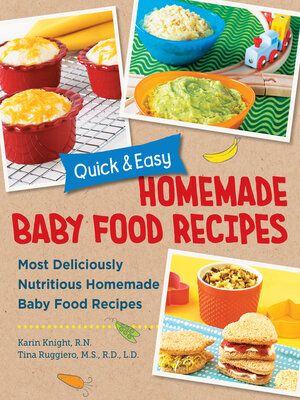 Quick and Easy Homemade Baby Food Recipes - ebook